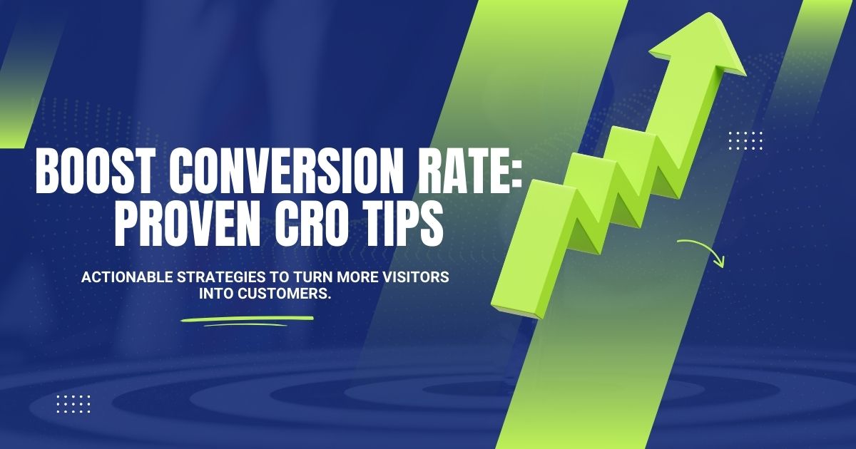 Boost Conversion Rate: Proven CRO Tips