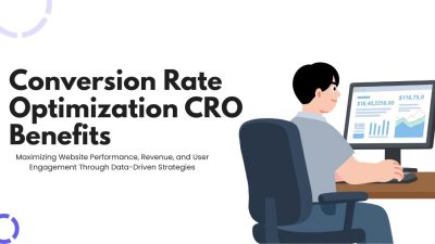 Conversion Rate Optimization CRO Benefits