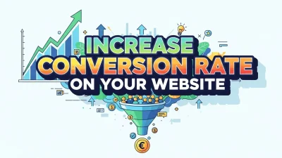 Strategies to increase conversion rate on websites with effective design, content, and calls-to-action for higher engagement and revenue growth
