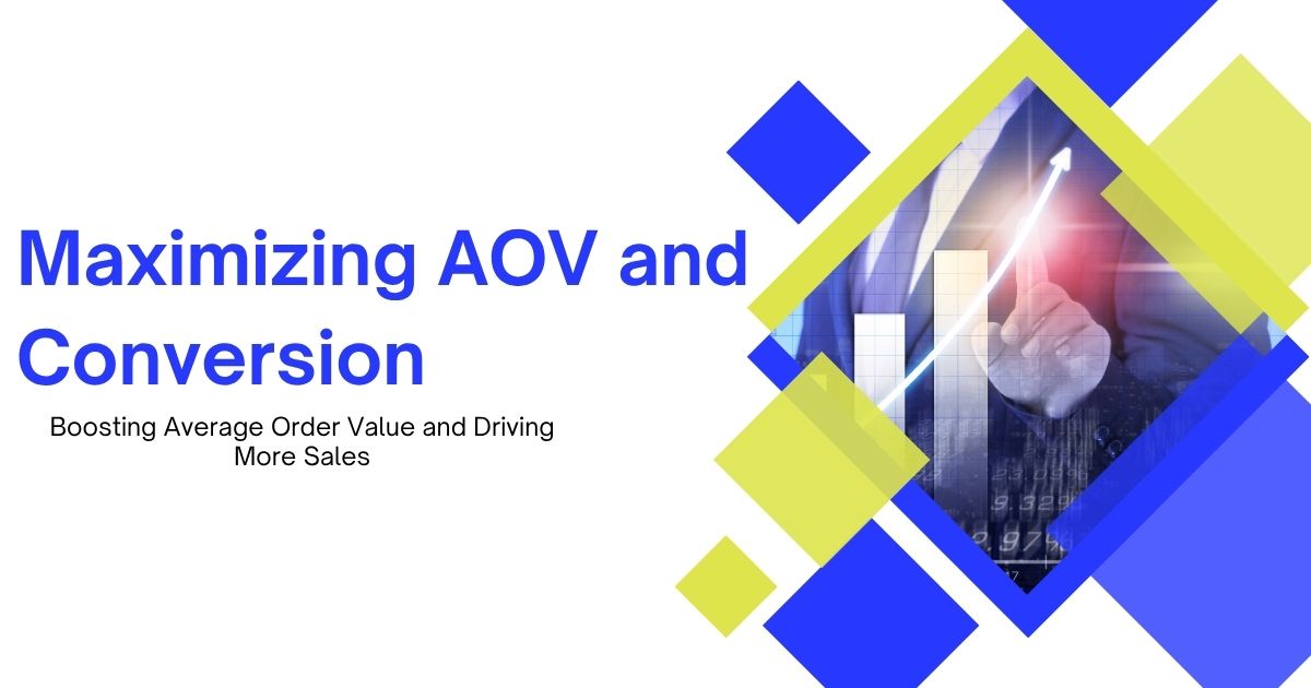 Maximizing AOV and Conversion