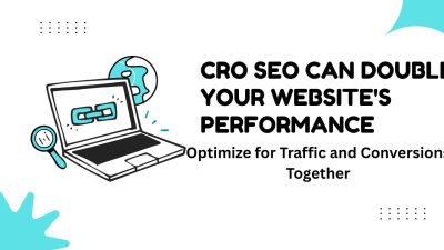 CRO SEO Can Double Your Website's Performance