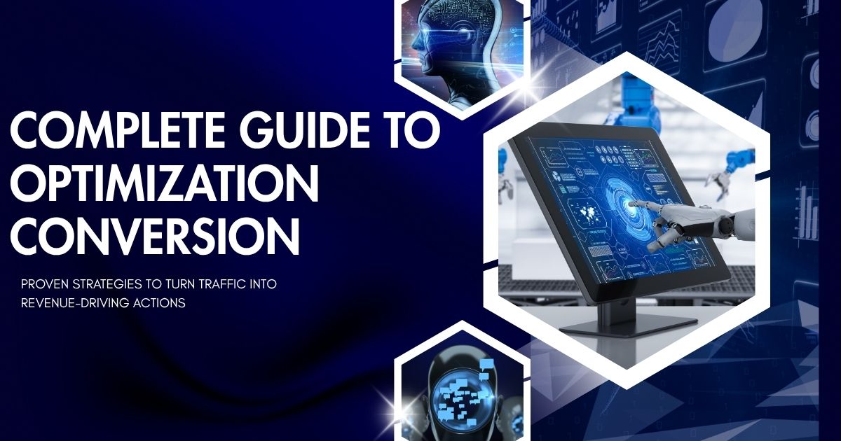 Turn More Visitors Into Customers: The Complete Guide to Optimization Conversion