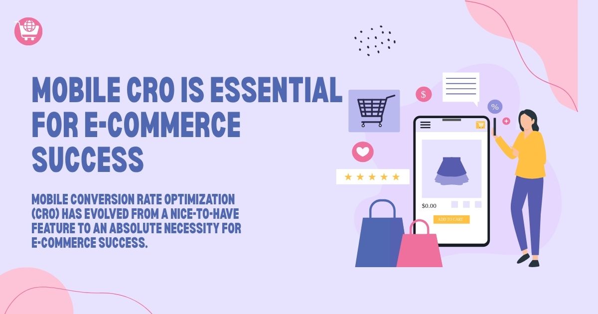 Mobile CRO is Essential for E-commerce Success