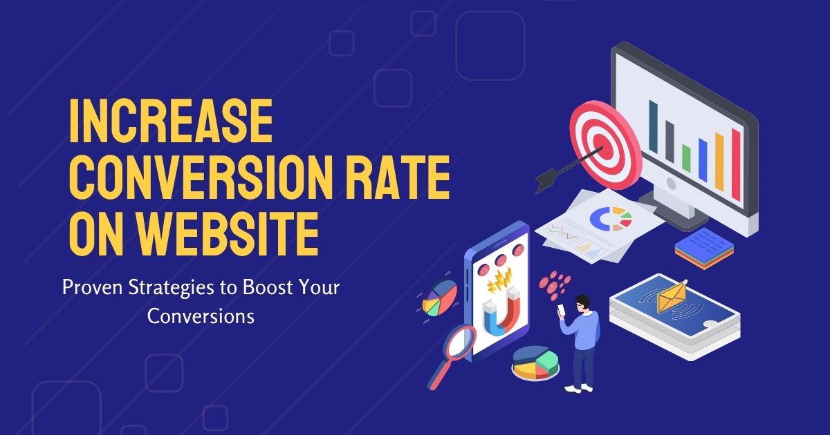 How to Increase Conversion Rate on Website: 12 Proven Strategies